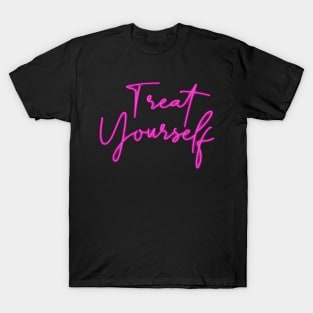 Treat Yourself Neon Sign T-Shirt